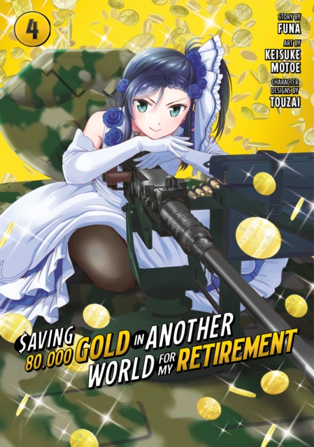 Saving 80,000 Gold in Another World for My Retirement 4 (Manga) : 4