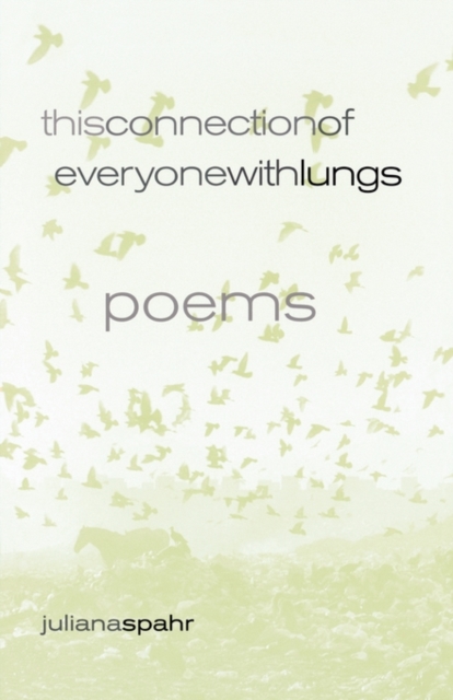 This Connection of Everyone with Lungs : Poems : 15