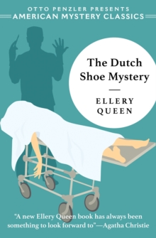 The Dutch Shoe Mystery : An Ellery Queen Mystery : 0