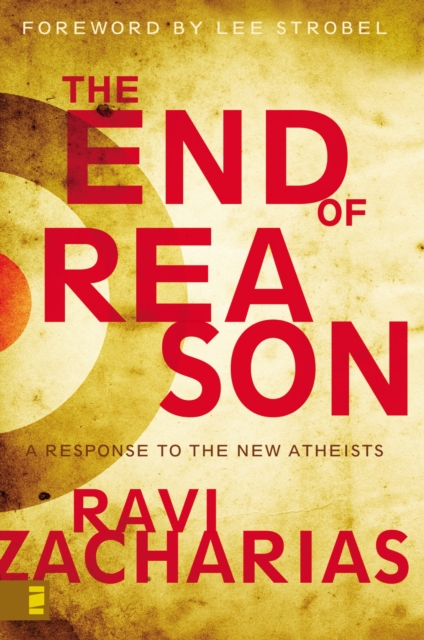 The End of Reason : A Response to the New Atheists