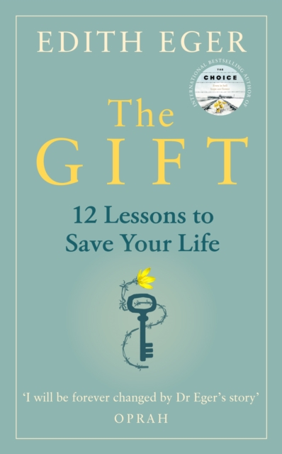 The Gift : 12 Lessons to Save Your Life