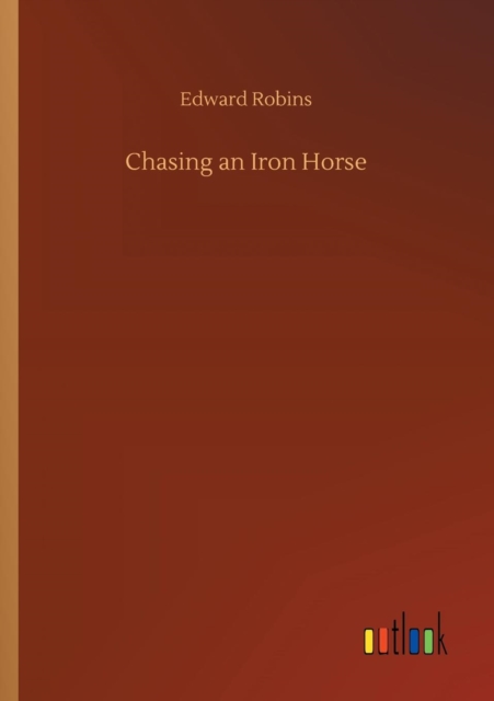 Chasing an Iron Horse