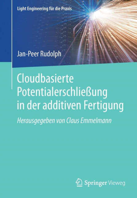 Cloudbasierte Potentialerschlie?ung in der additiven Fertigung