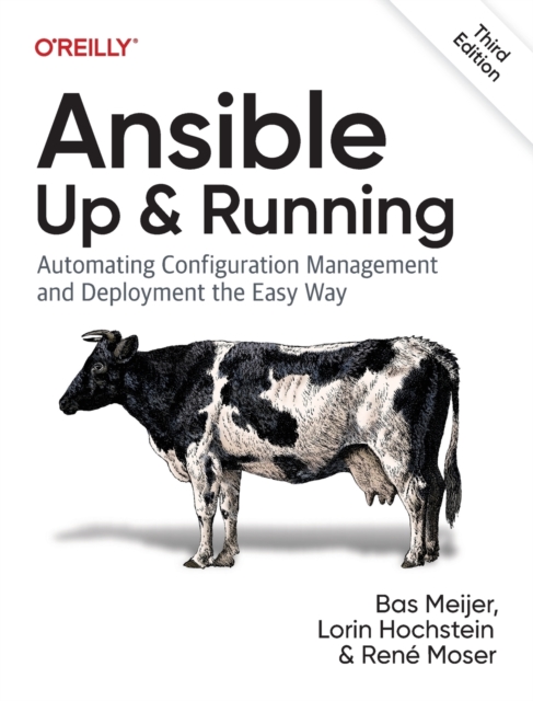 Ansible - Up and Running : Automating Configuration Management and Deployment the Easy Way