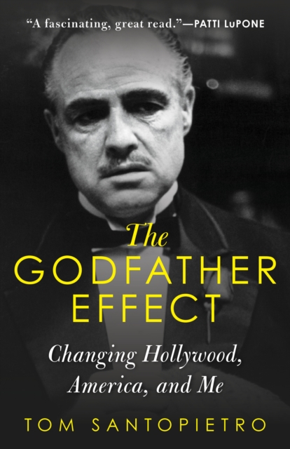 The Godfather Effect : Changing Hollywood, America, and Me