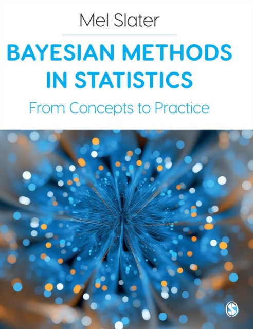 Bayesian Methods in Statistics : From Concepts to Practice