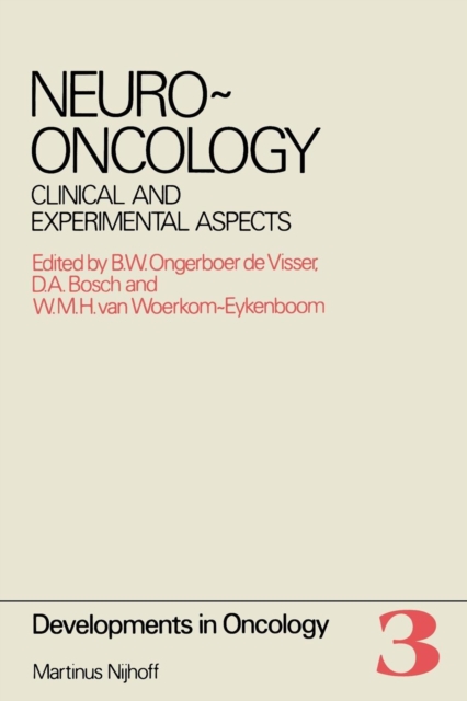 Neuro-Oncology : Clinical and Experimental Aspects Proceedings of the International Symposium on Neuro-Oncology ,Noordwijkerhout, The Netherlands, Oct