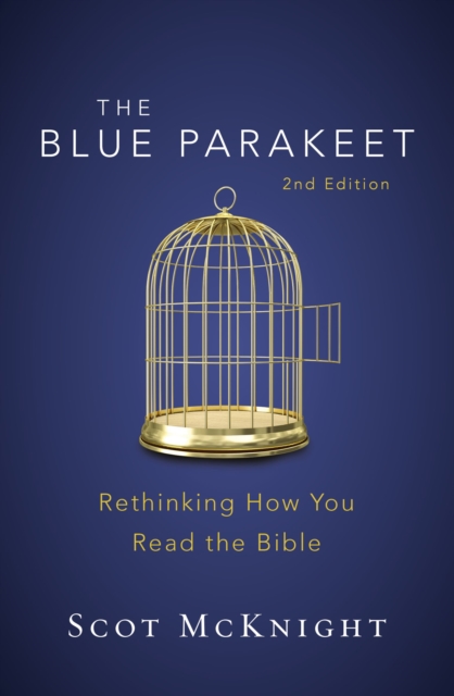 The Blue Parakeet, 2nd Edition : Rethinking How You Read the Bible