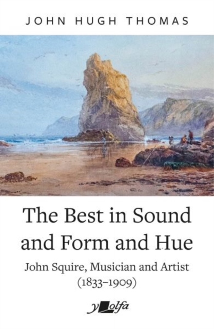 Best in Sound and Form and Hue, The - John Squire, Musician and Artist (1833-1909)