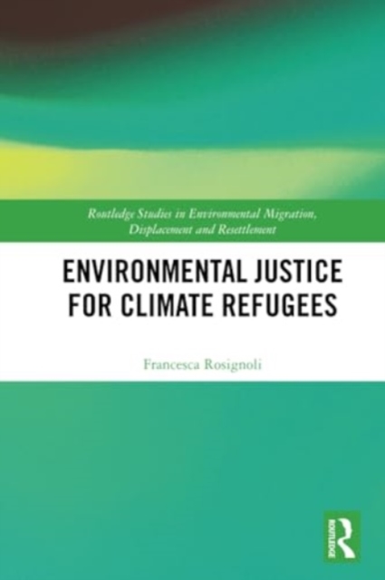 Environmental Justice for Climate Refugees