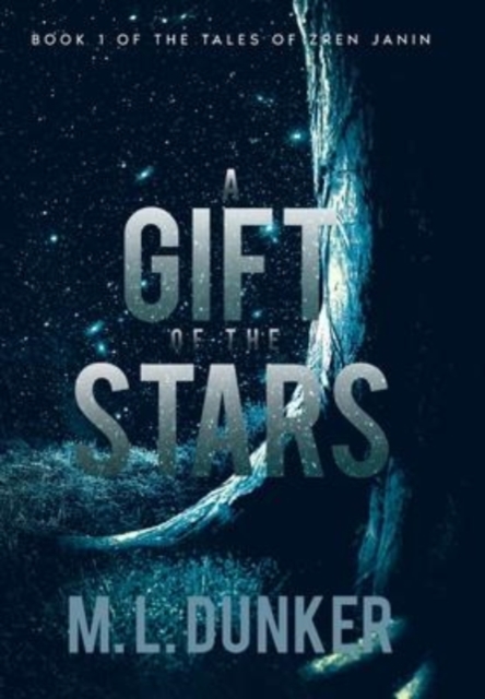 A Gift of the Stars: Book 1 of The Tales of Zren Janin