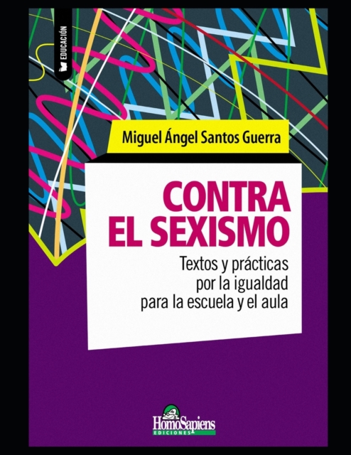 Contra el sexismo: Textos y pr?cticas por la igualdad para la escuela y el aula