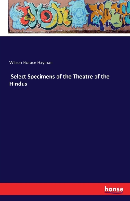 Select Specimens of the Theatre of the Hindus