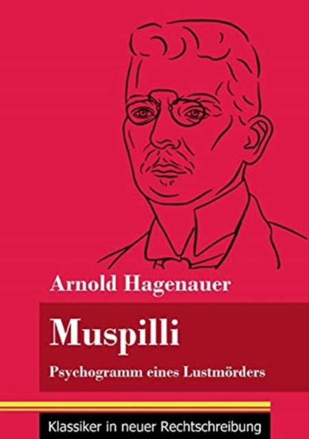 Muspilli:Psychogramm eines Lustm?rders (Band 124, Klassiker in neuer Rechtschreibung)