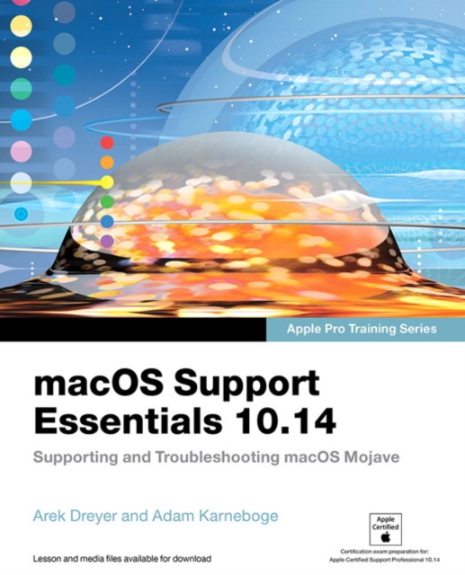 Arek Dreyer - macOS Support Essentials 10.14 - Apple Pro Training Seri image 1