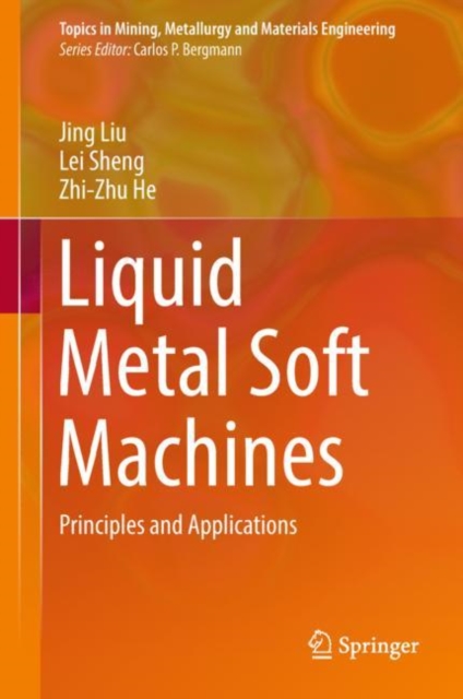 Liquid Metal Soft Machines : Principles and Applications