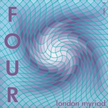 London Myriad: Four