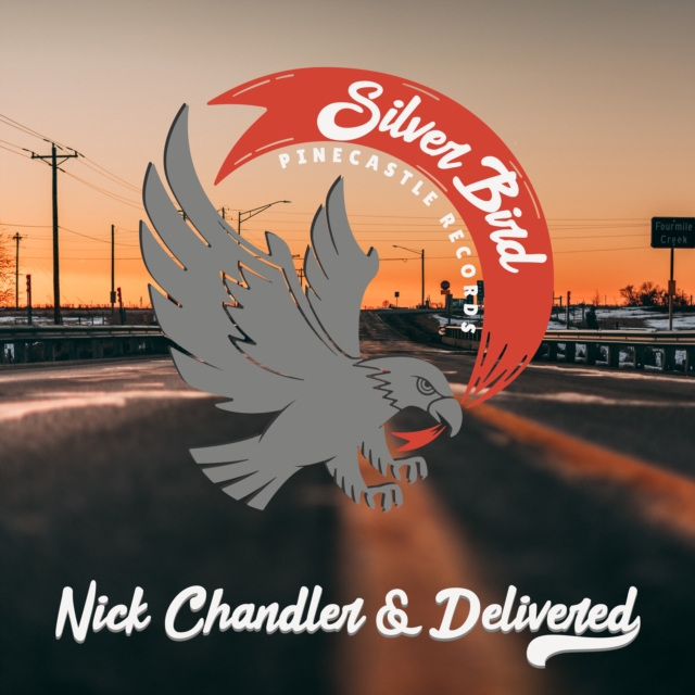 NICK CHANDLER & DELIVERED - SILVER BIRD - CD 