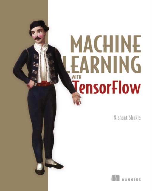 Nishant Shukla - Machine Learning with TensorFlow - Limp / Vinyl image 1