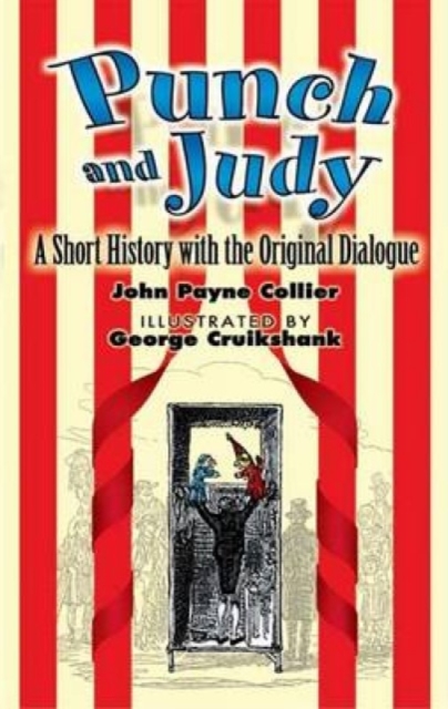 Punch and Judy : A Short History with the Original Dialogue