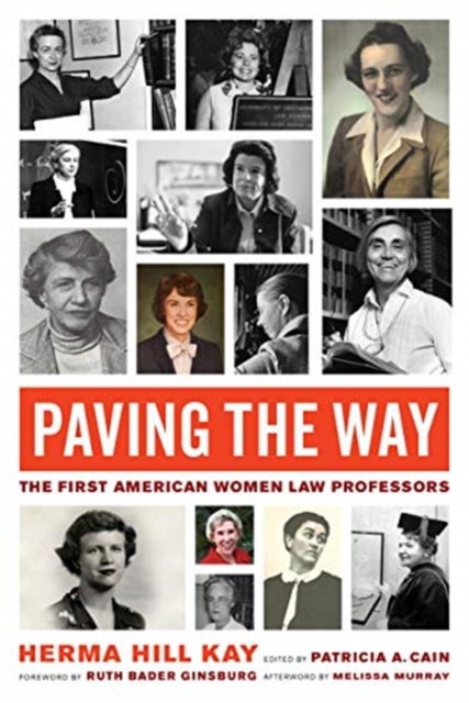 Paving the Way : The First American Women Law Professors : 1