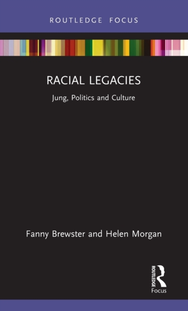 Racial Legacies : Jung, Politics and Culture