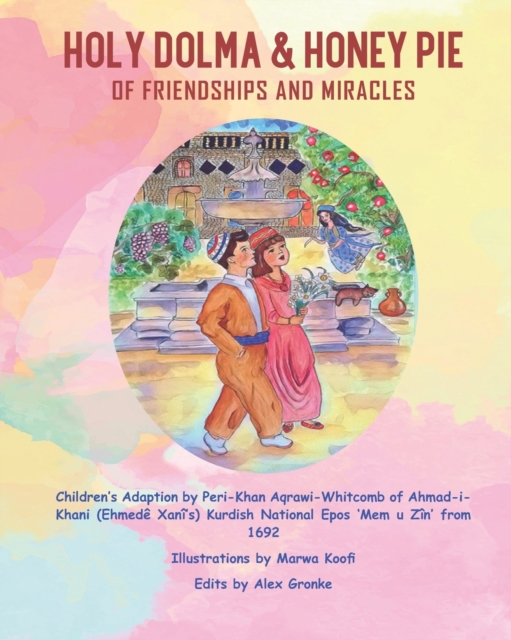 Holy Dolma & Honey Pie   : Of Friendships and Miracles