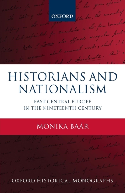 Historians and Nationalism: East-Central Europe in the Nineteenth Century