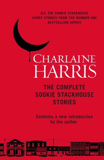 The Complete Sookie Stackhouse Stories