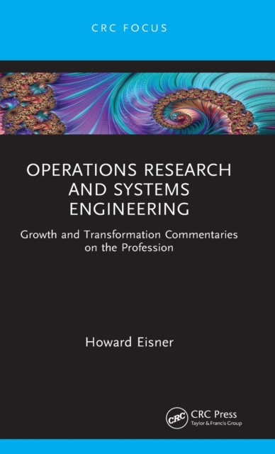 Operations Research and Systems Engineering : Growth and Transformation Commentaries on the Profession