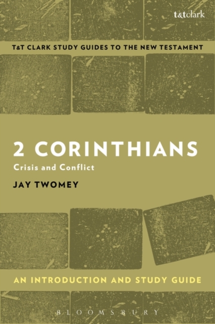 2 Corinthians: An Introduction and Study Guide : Crisis and Conflict