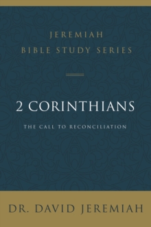 2 Corinthians : The Call to Reconciliation