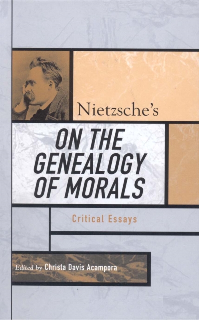 Nietzsche's On the Genealogy of Morals : Critical Essays