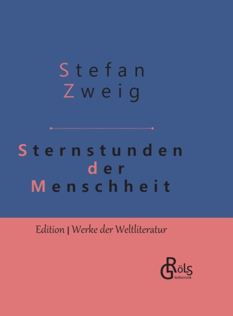 Sternstunden der Menschheit:Gebundene Ausgabe