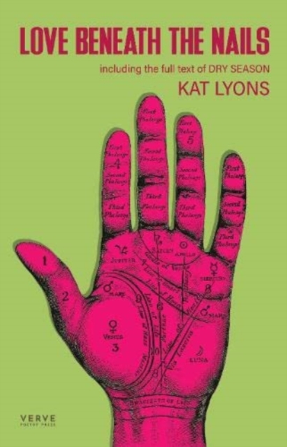 Love Beneath The Nails : Including the full stage text for Dry Season