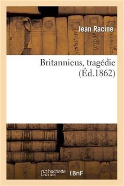 Britannicus, trag?die