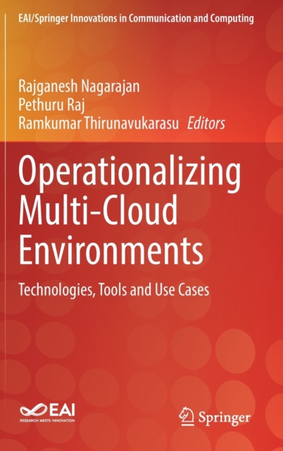 Operationalizing Multi-Cloud Environments : Technologies, Tools and Use Cases