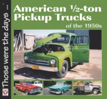 American 1/2-Ton Pickup Trucks of the 1950s