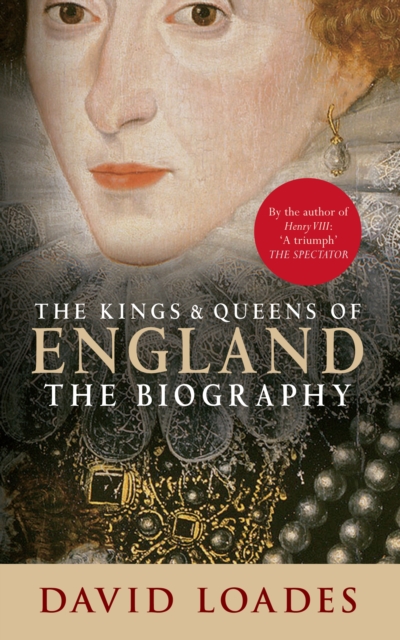 The Kings & Queens of England : The Biography