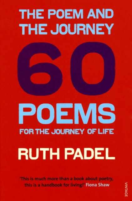 The Poem and the Journey : 60 Poems for the Journey of Life