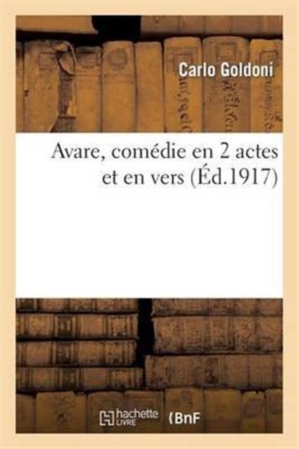 Avare, com?die en 2 actes et en vers