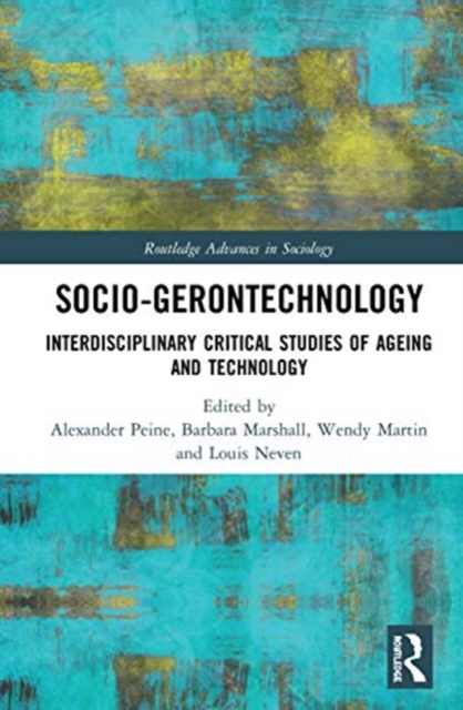 Socio-gerontechnology: Interdisciplinary Critical Studies of Ageing and Technology