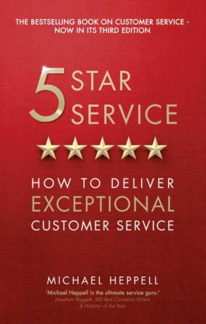 Michael Heppell - Five Star Service : How to deliver exceptional custo image 1