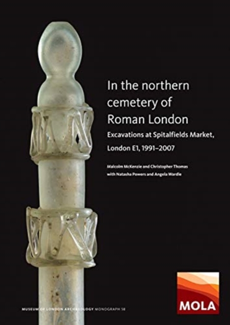 In the Northern Cemetery of Roman London : Excavations at Spitalfields Market, London E1, 1991-2007 : 58