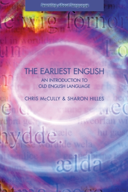 The Earliest English: An Introduction to Old English Language