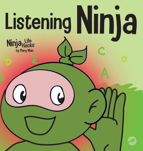 Listening Ninja: A Children's Book About Active Listening and Learning How to Listen