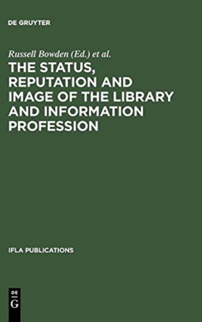 The Status, Reputation and Image of the Library and Information Profession