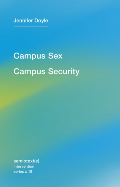 Campus Sex, Campus Security : Volume 19