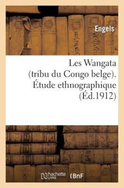 Les Wangata (tribu du Congo belge). ?tude ethnographique