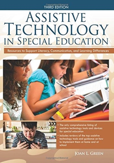 Assistive Technology in Special Education : Resources to Support Literacy, Communication, and Learning Differences